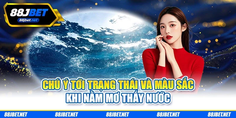 Chú ý tới trạng thái và màu sắc khi nằm mơ thấy nước chu-y-toi-trang-thai-va-mau-sac-khi-nam-mo-thay-nuoc Chú ý tới trạng thái và màu sắc khi nằm mơ thấy