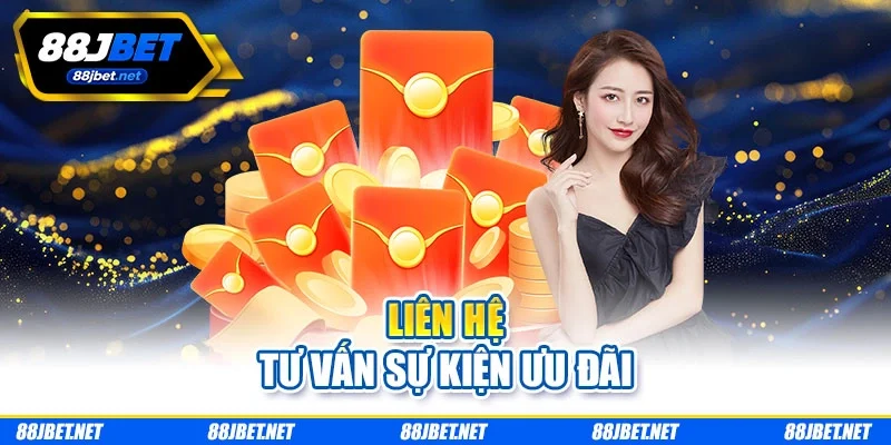 Liên hệ tư vấn sự kiện ưu đãi Liên hệ tư vấn sự kiện ưu đãi