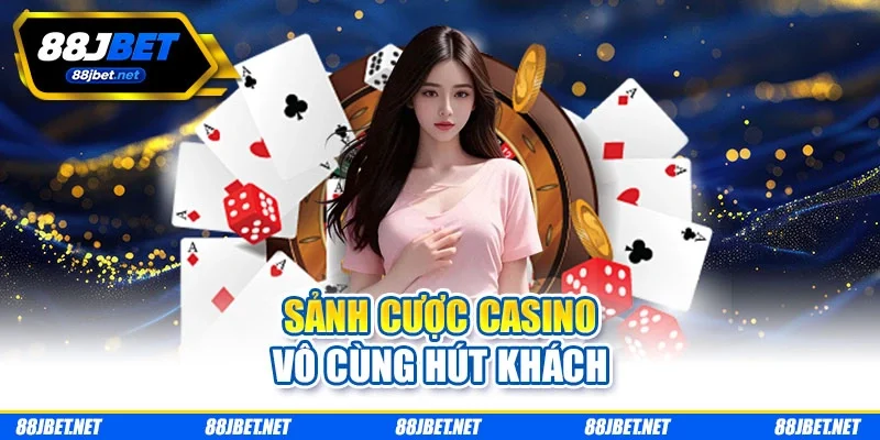 Sảnh cược casino vô cùng hút khách Sảnh cược casino vô cùng hút khách