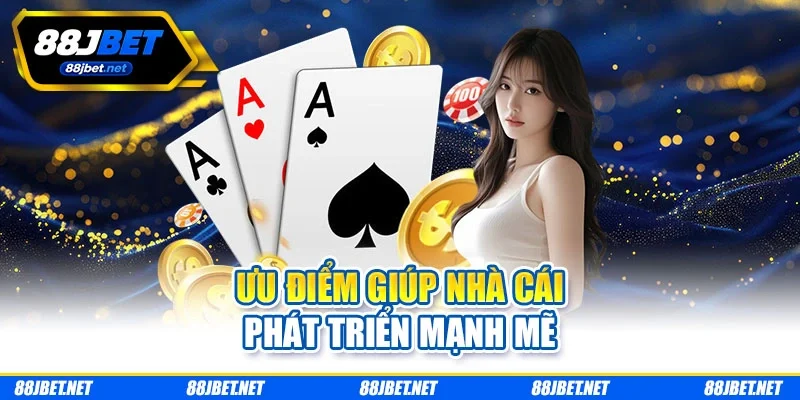Ưu điểm giúp nhà cái phát triển mạnh mẽ Ưu điểm giúp nhà cái phát triển mạnh mẽ